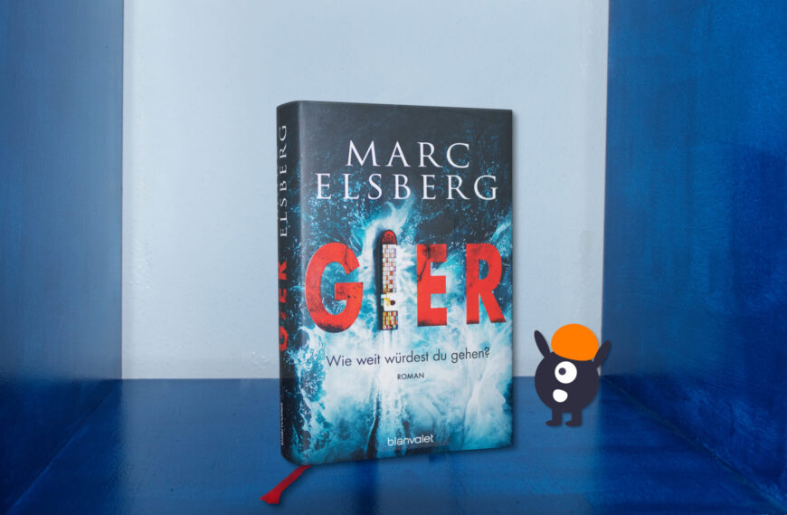 Blanvalet, Buch, Buchbewertung, Buchmeinung, Buchrezension, Marc Elsberg, Thriller, Zukunft, Gier - Wie weit würdest du gehen?